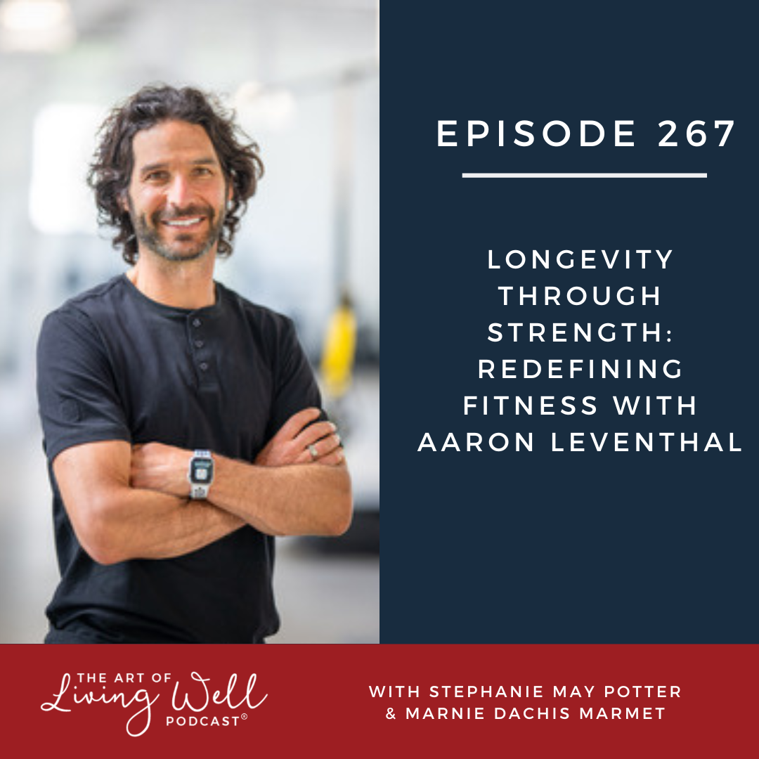 The Art of Living Well Podcast®