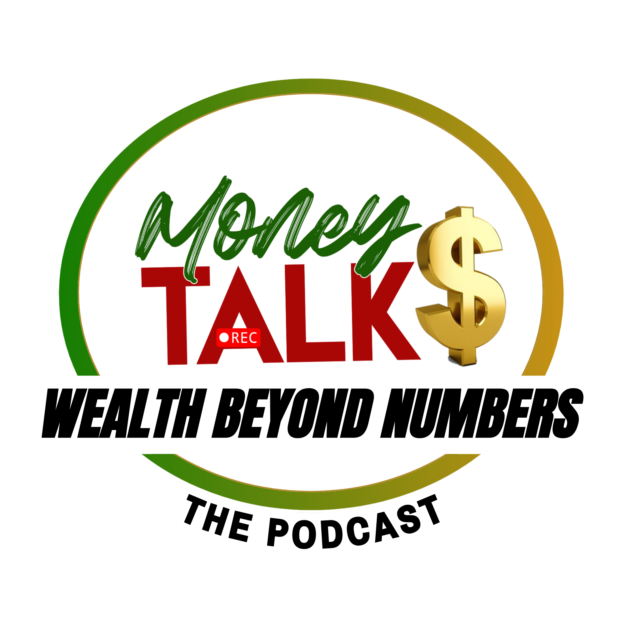 Money TALK$: Wealth Beyond Numbers