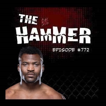 The Hammer MMA Radio - Episode 772