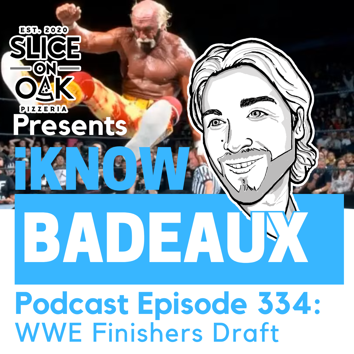iKnowBadeaux Podcast Episode 334 WWE Finishers Draft
