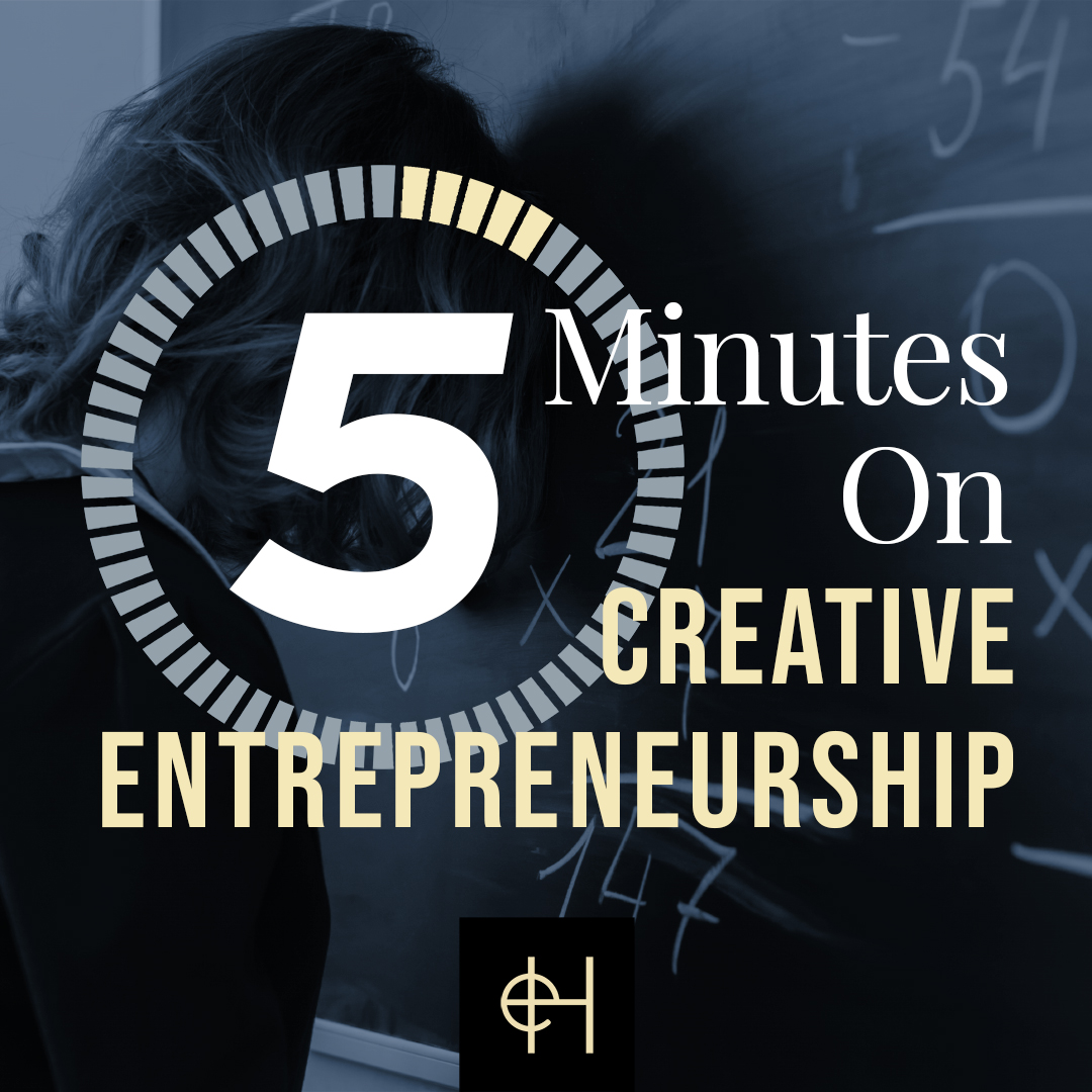 5 Minutes on Creative Entrepreneurship