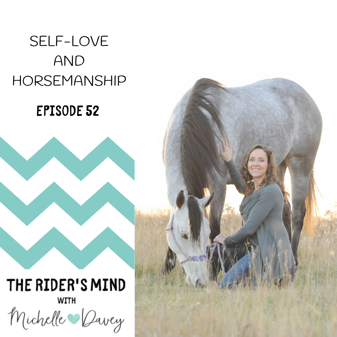 Ep 52 Self-Love and Horsemanship
