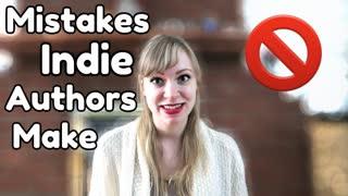 Common Mistakes Indie Authors Makes - WritersLife.org