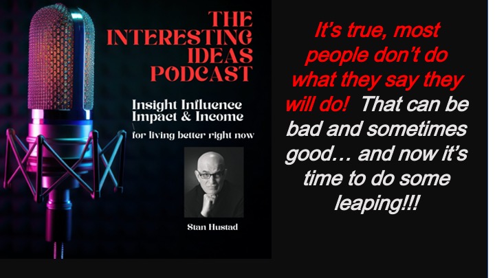 Interesting ideas with Stan Hustad