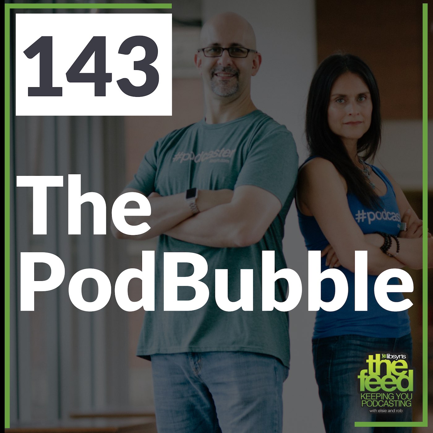 143 The PodBubble