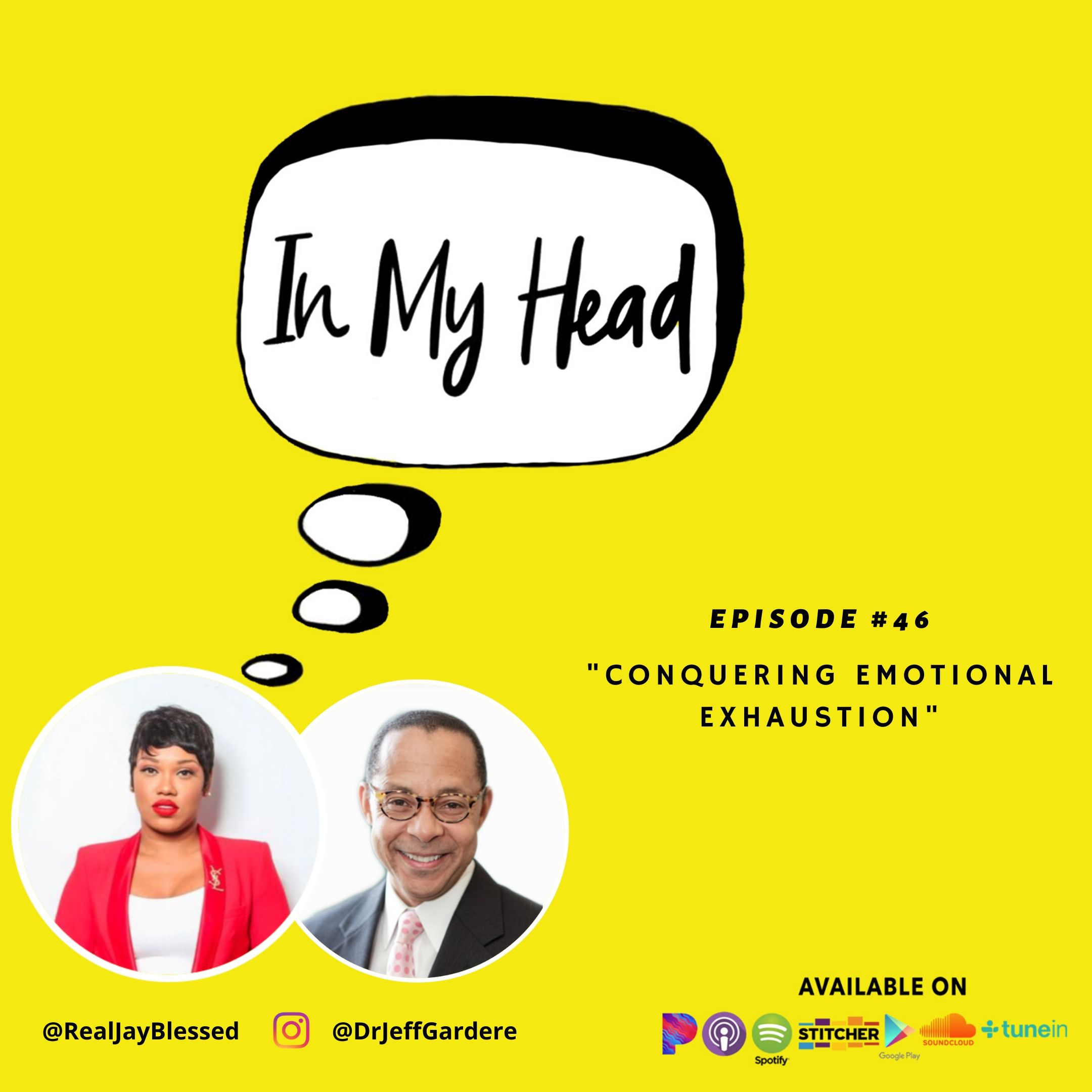 Ep. 46: "Conquering Emotional Exhaustion" (with Dr. Jeff Gardere)