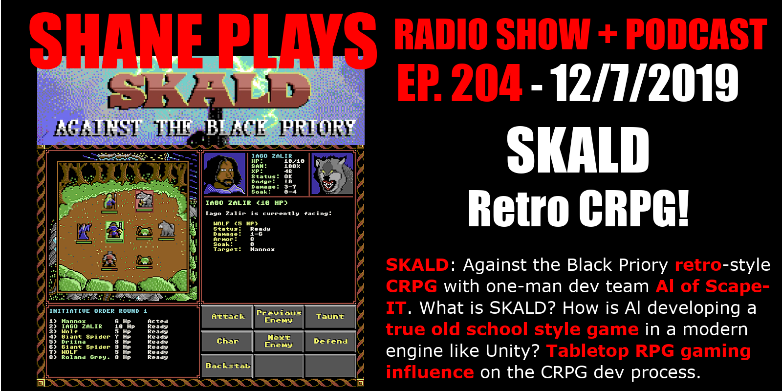 SKALD Retro CRPG! - Episode 204 - 12/7/2019