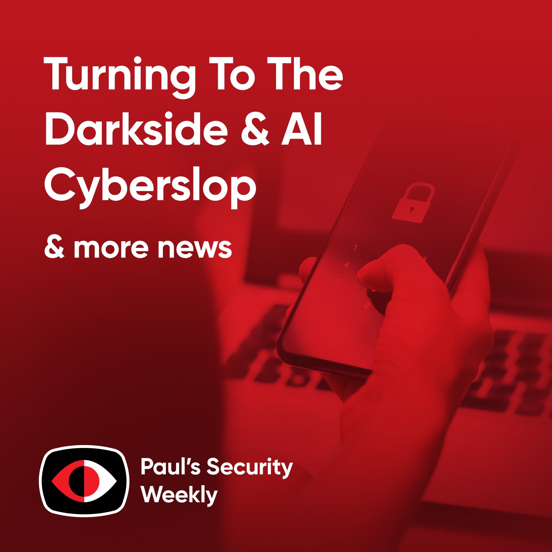 Turning To The Darkside & AI Cyberslop - PSW #899