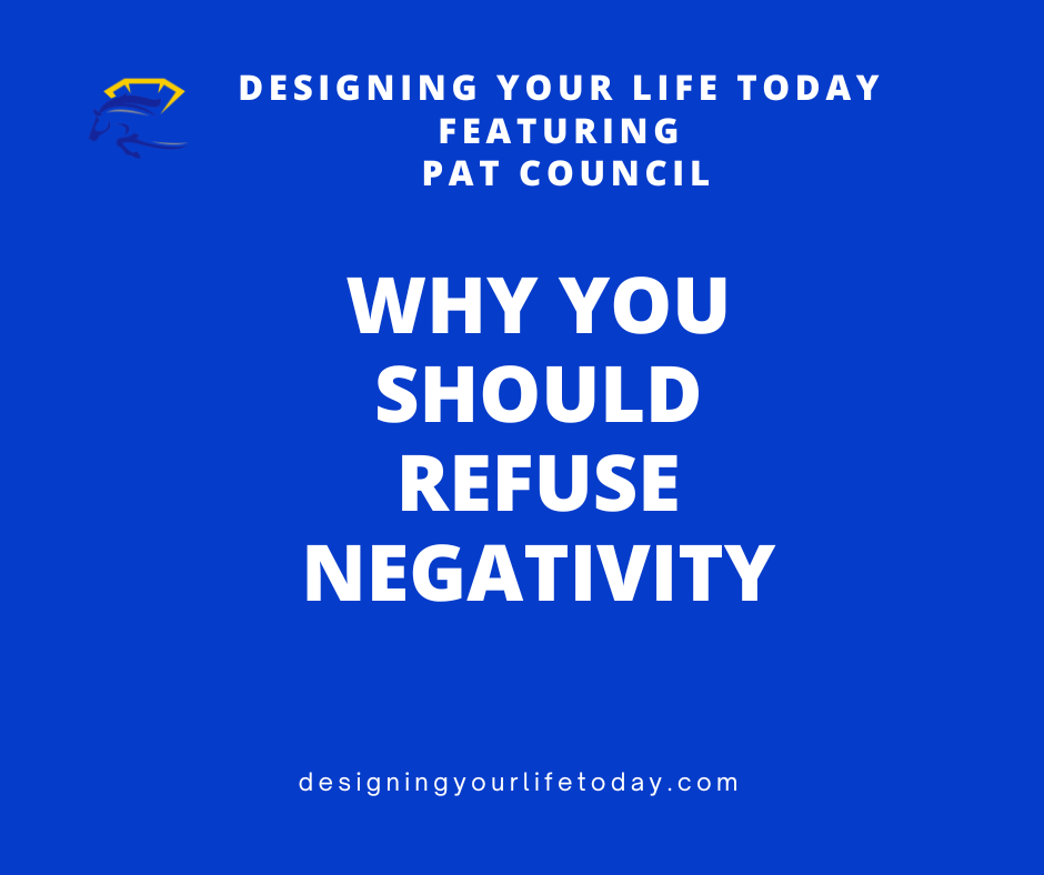 Why You Should Refuse Negativity