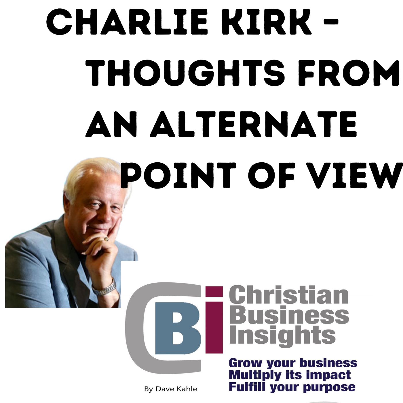 Carlie Kirk -- Thoughts from an Alternate Point of View
