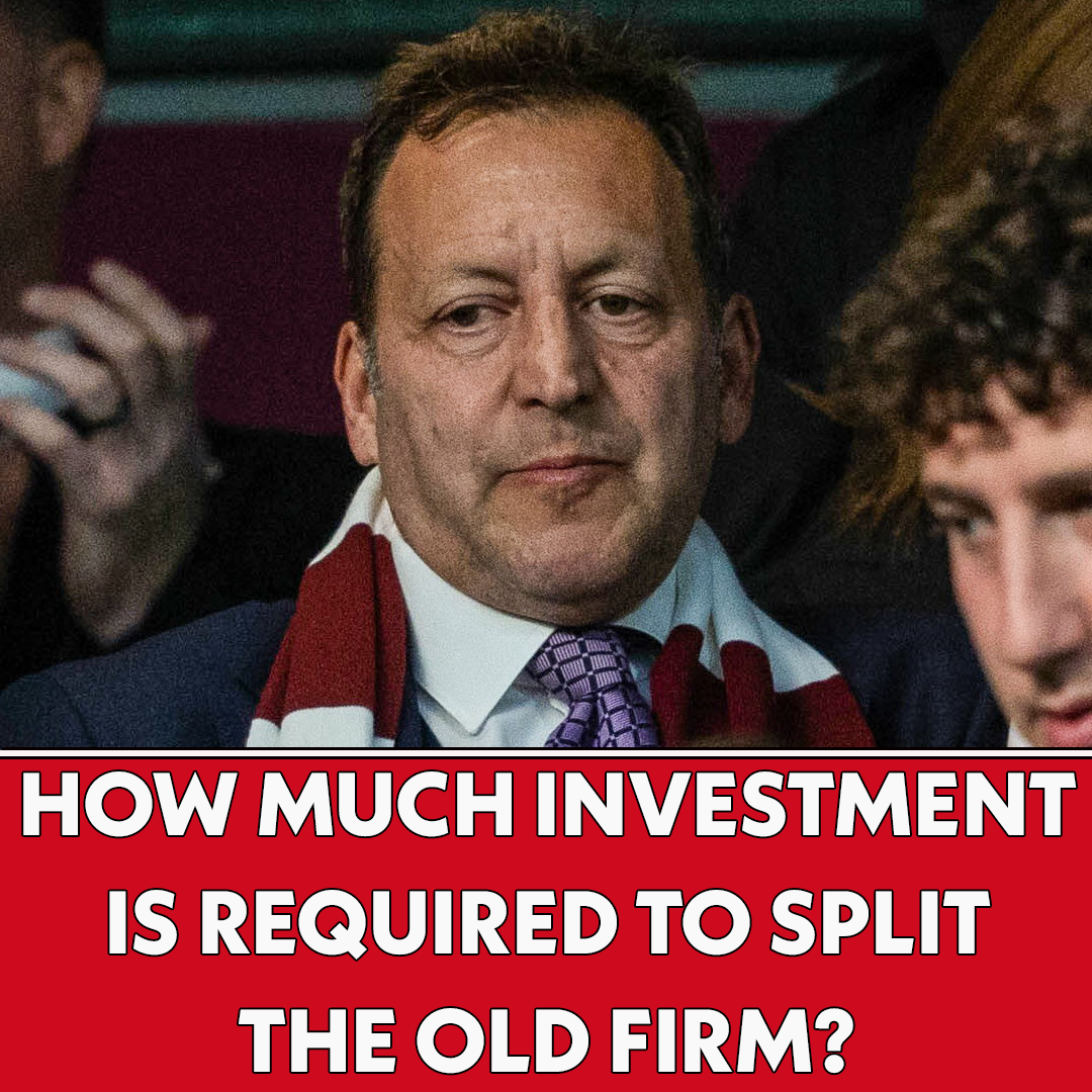 How much investment is required to SPLIT the Old Firm? | The Football Show