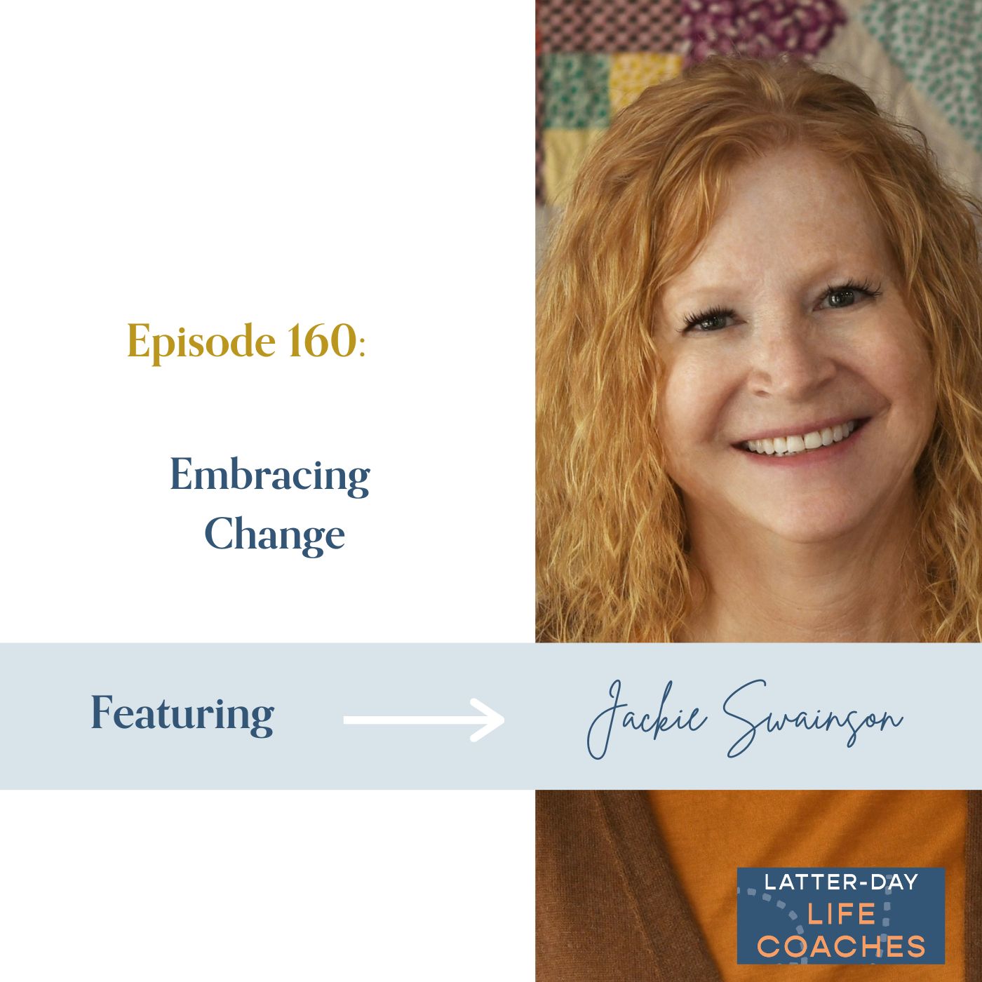 160. Embracing Change with Jackie Swainson