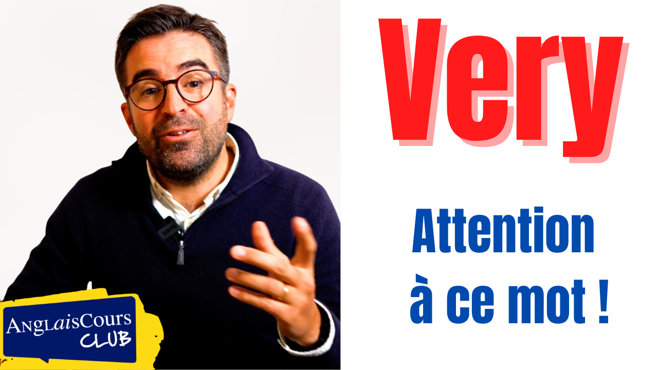 Pourquoi VERY ne marche pas toujours en anglais