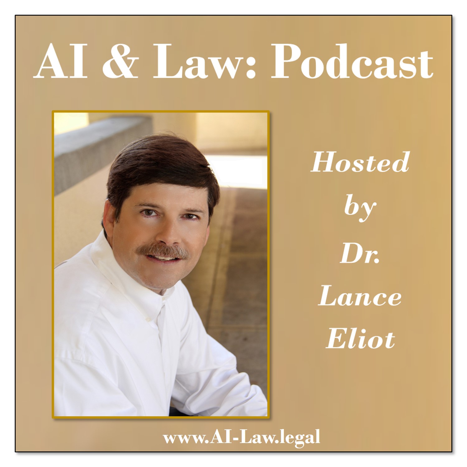 AI & Law: Podcast Series Hosted by Dr. Lance Eliot