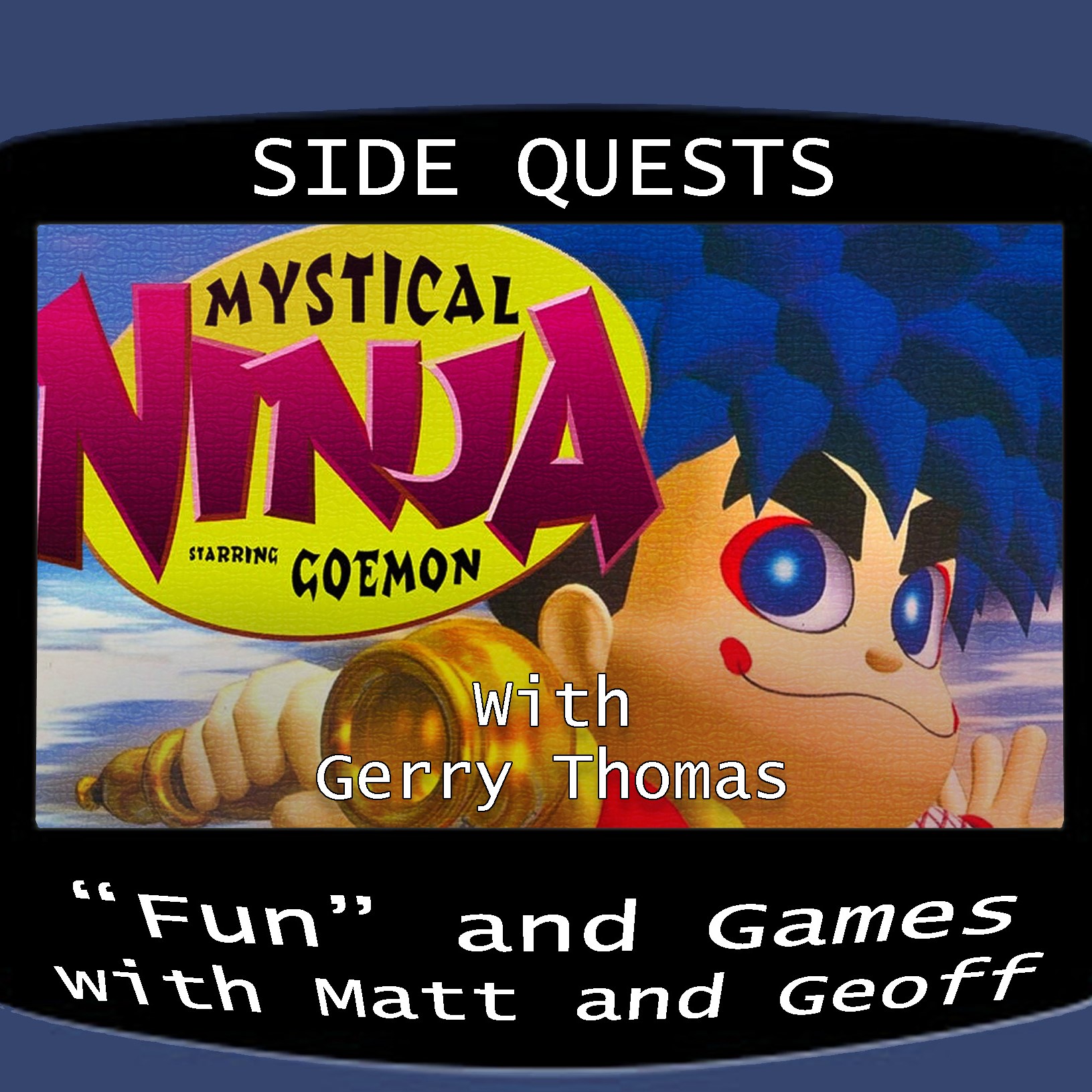 Side Quests Episode 403: Mystical Ninja Starring Goemon with Gerry Thomas