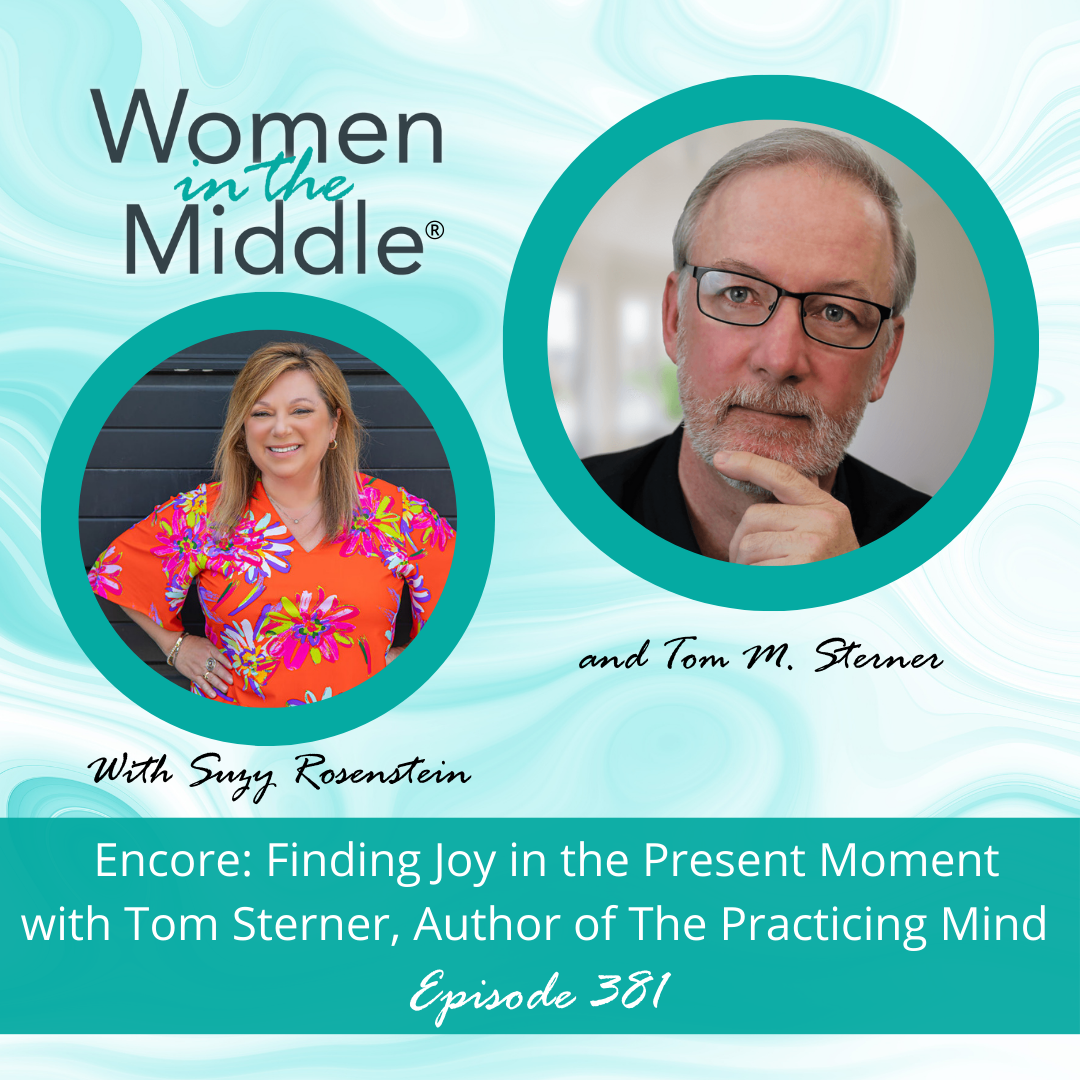 cover of episode EP #381: Encore: Finding Joy in the Present Moment with Tom Sterner of the Practicing Mind