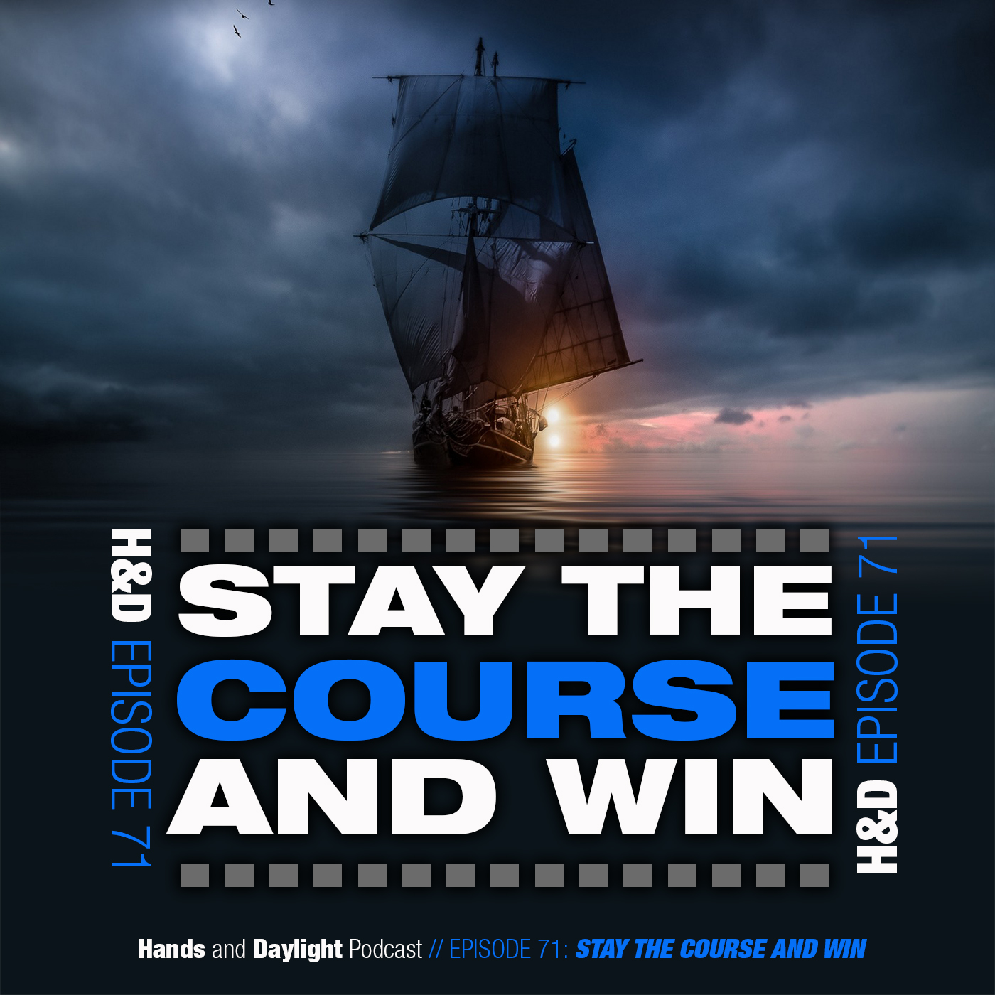 E71: STAY THE COURSE AND WIN