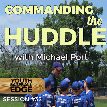 YBE 032: Commanding The Huddle with Michael Port