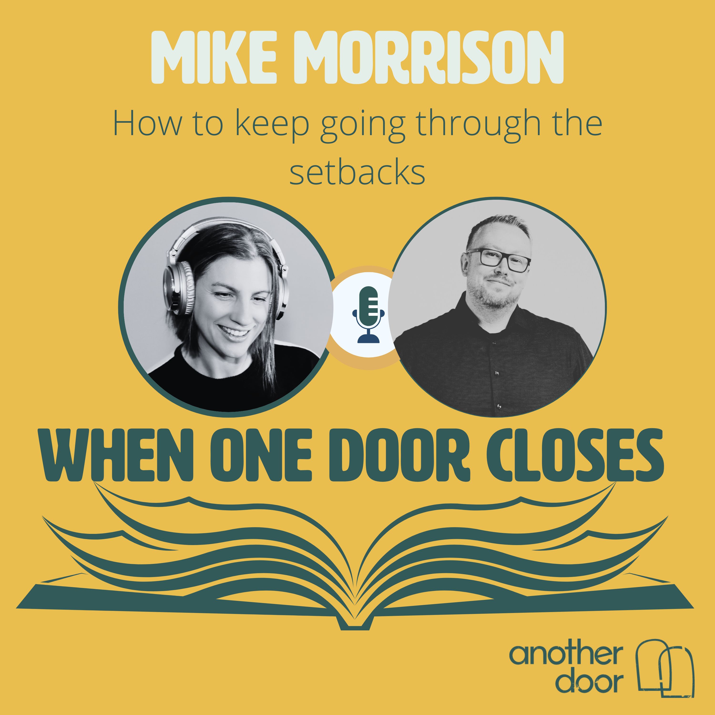 #158 How to keep going through the setbacks with Mike Morrison