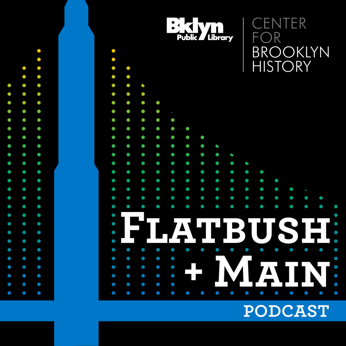 Flatbush + Main: Doing History Flatbush + Main: Doing History