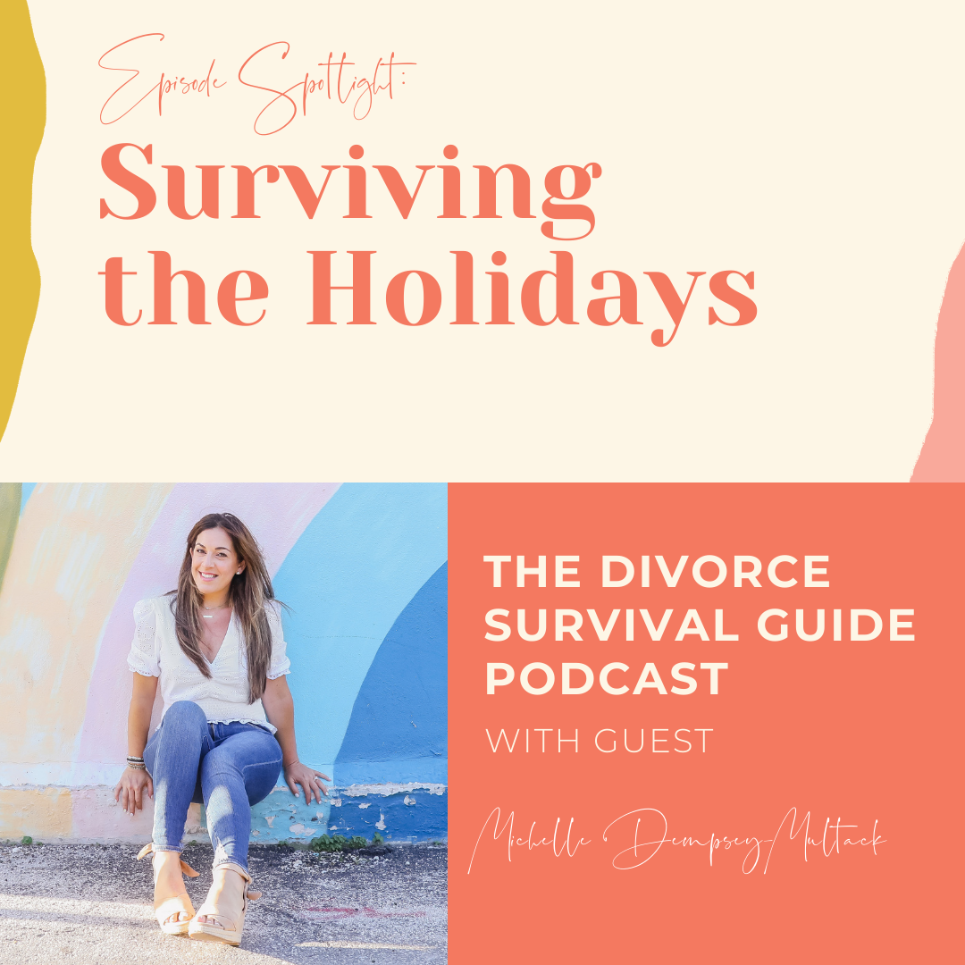 Episode 195: Episode Spotlight: Surviving the Holidays with Michelle Dempsey-Multack