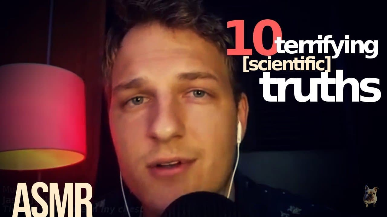 10 terrifying truths about the world | ASMR whisper [science]