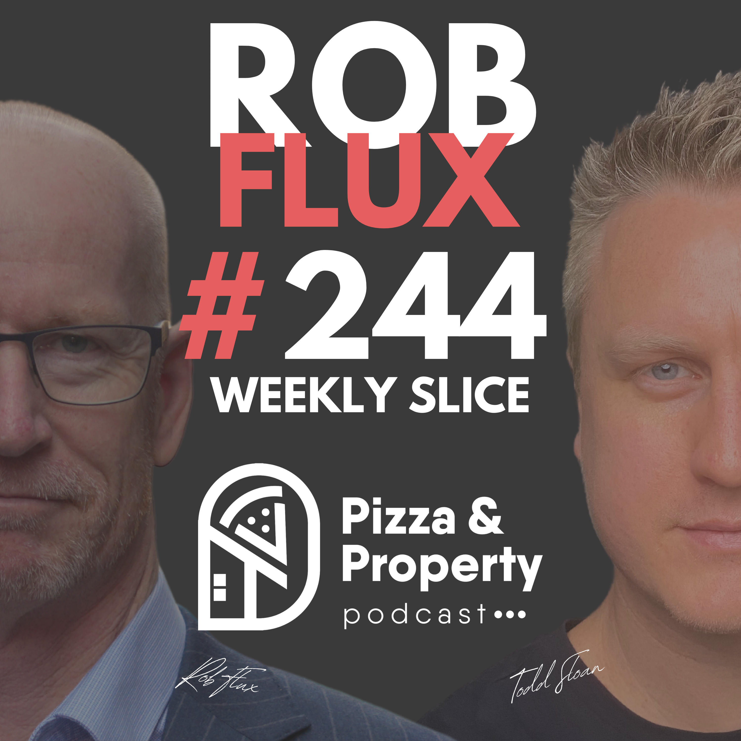 Weekly Slice 244: High Growth Locations for Land Banking - with Rob Flux & Todd Sloan