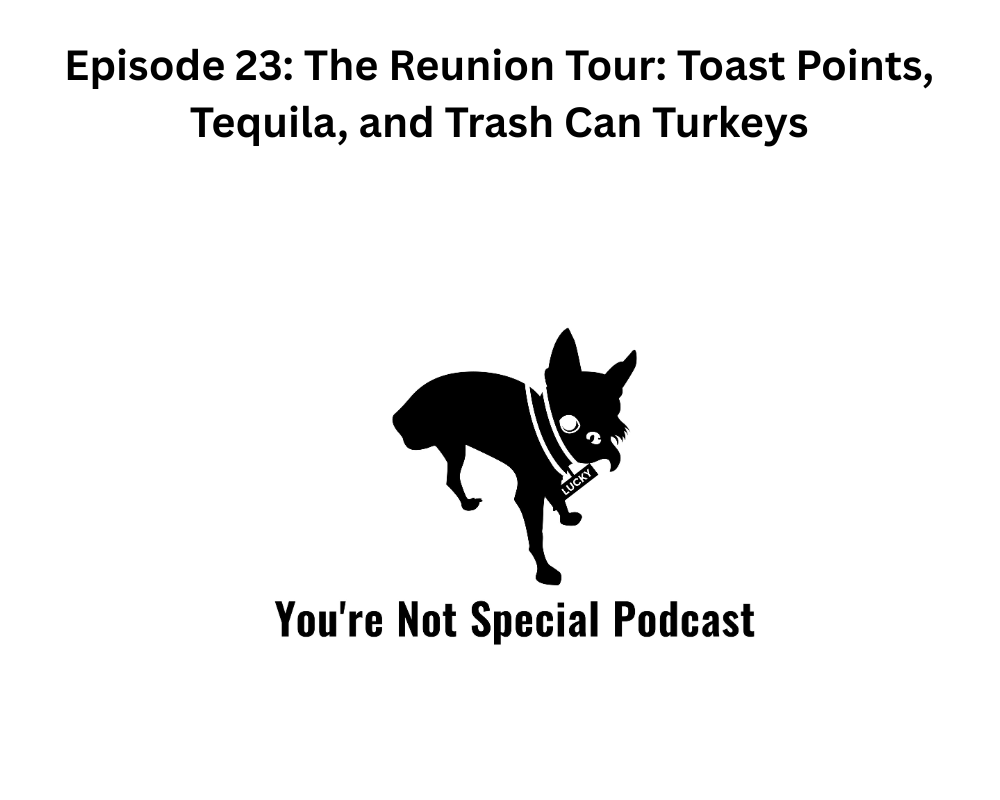 YOU\'RE NOT SPECIAL PODCAST