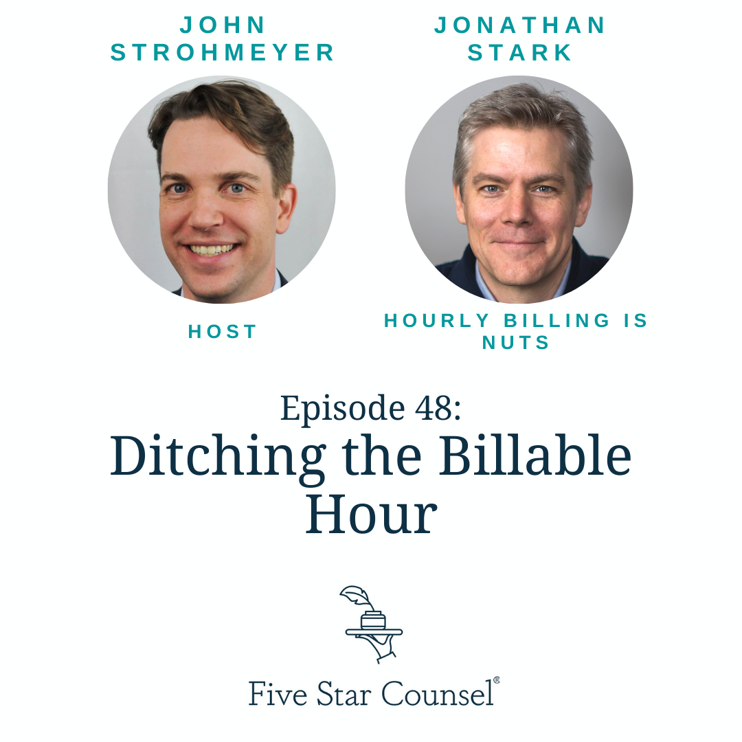 48. Ditching the Billable Hour w/ Jonathan Stark