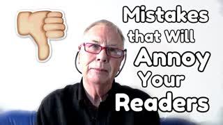 Common Mistakes that will Annoy Your Readers - WritersLife.org
