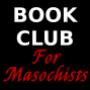 Book Club for Masochists: a Readers’ Advisory Podcast