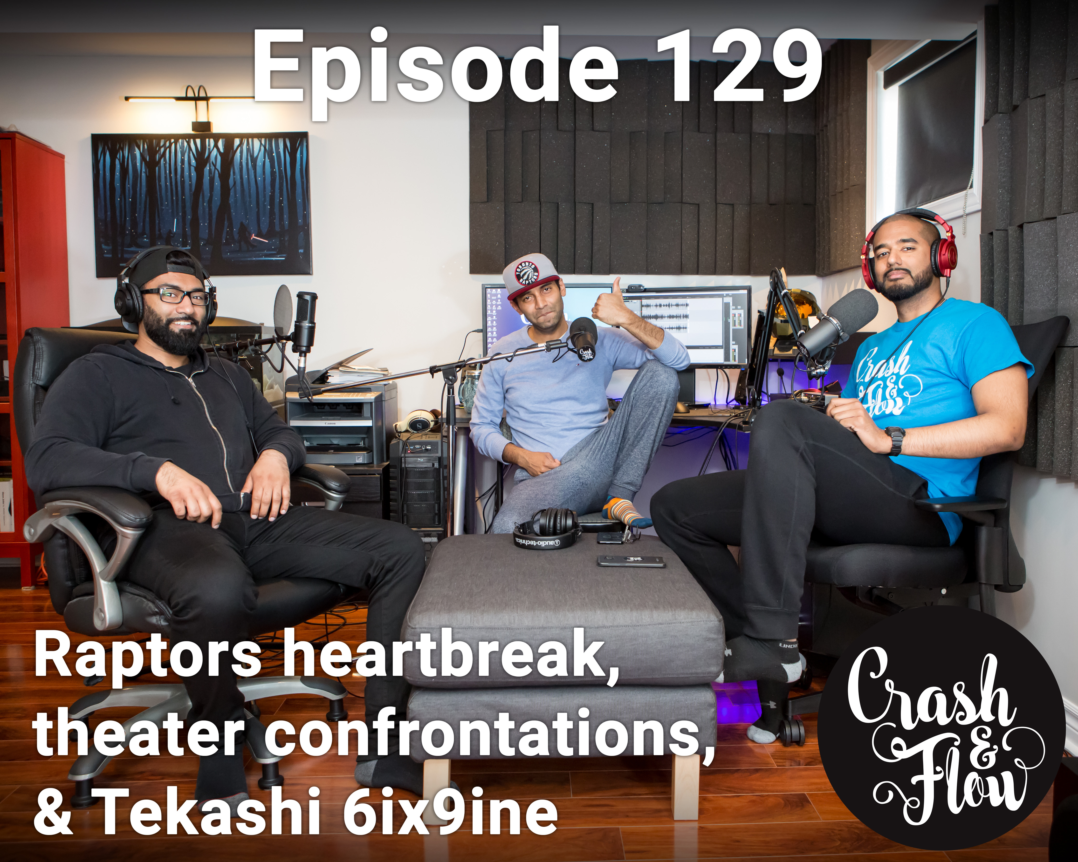 Episode 129 – Hamzah Khan – Raptors heartbreak, theater confrontations, & Tekashi 6ix9ine