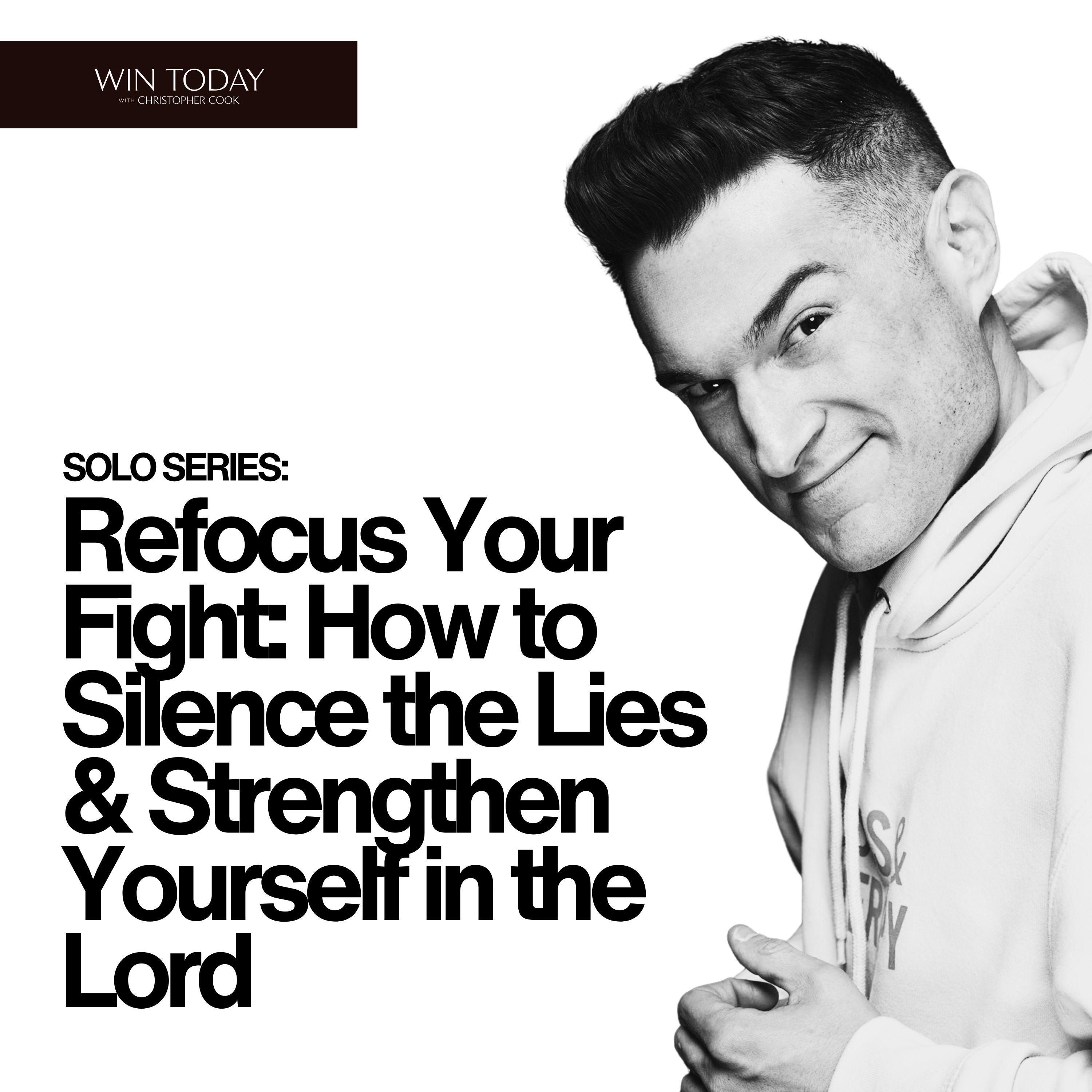[SOLO SERIES] Refocus Your Fight: How to Silence the Lies and Strengthen Yourself in the Lord When You're in Trouble