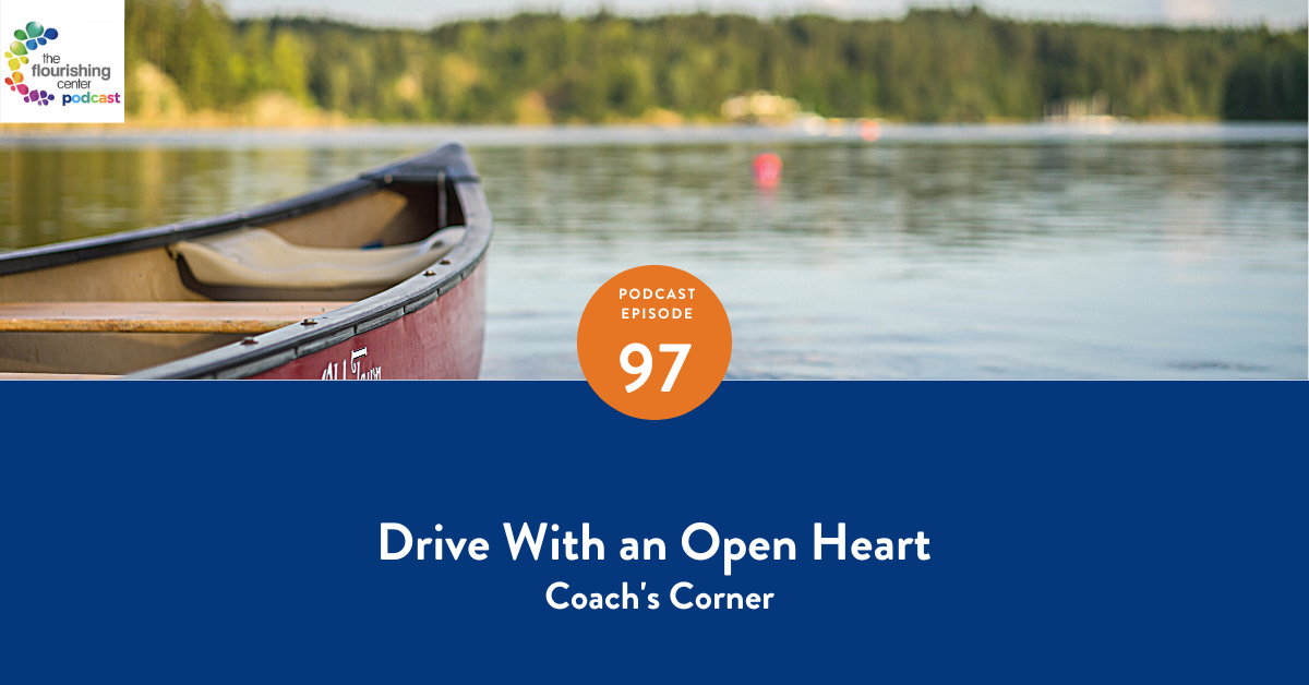 97. DRIVE WITH AN OPEN HEART - Coach's Corner