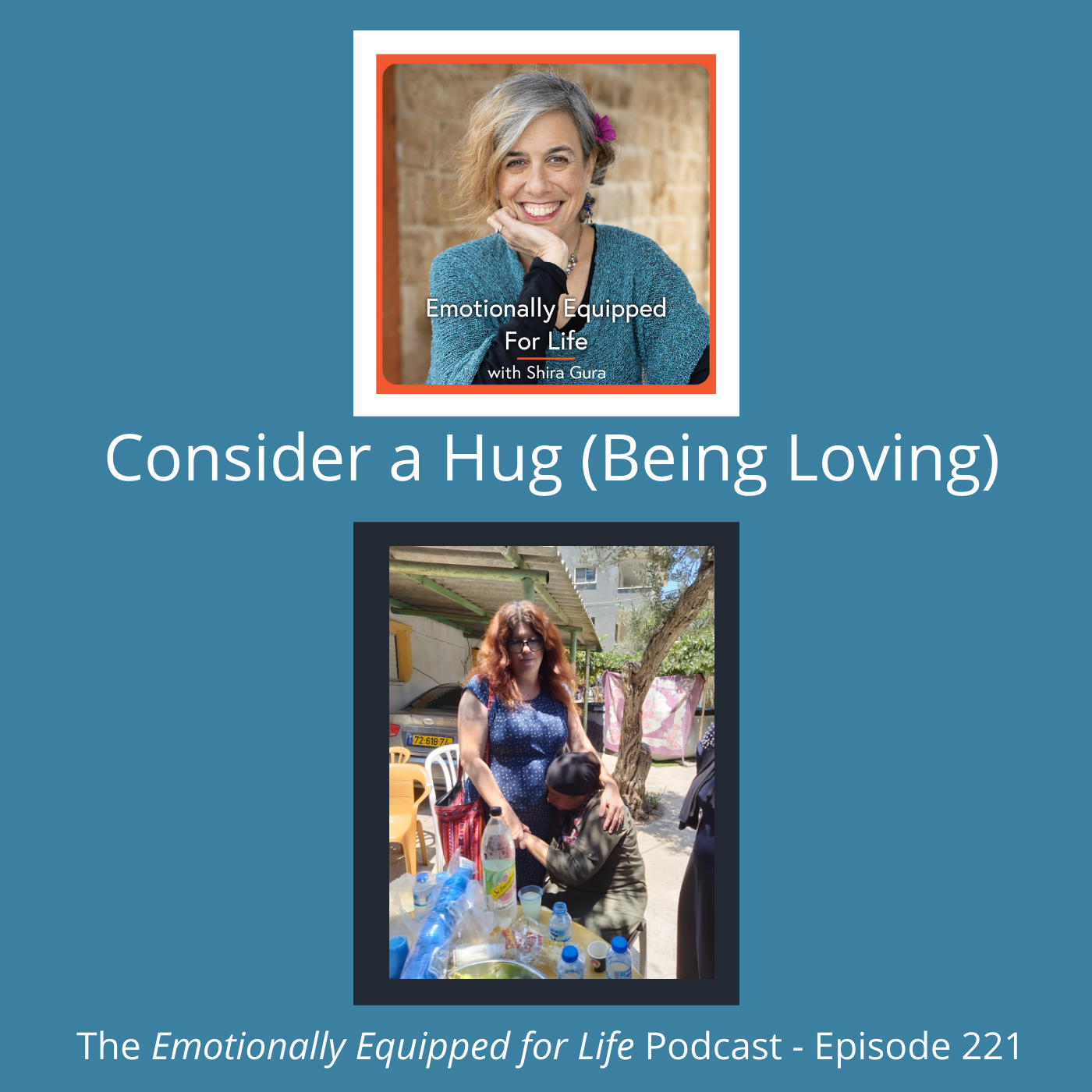221: Consider a Hug (Being Loving)