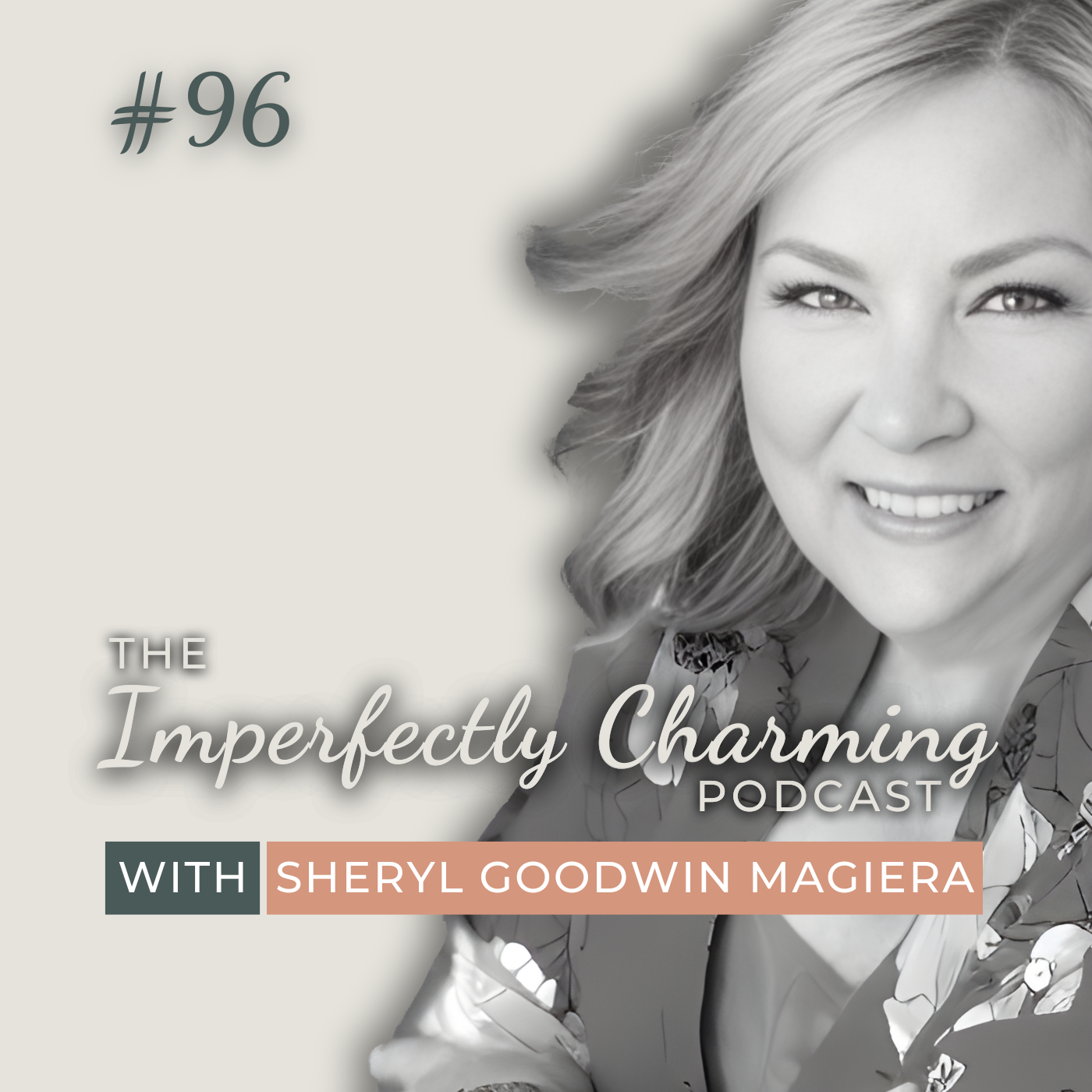 Imperfectly Charming with Sheryl Goodwin Magiera