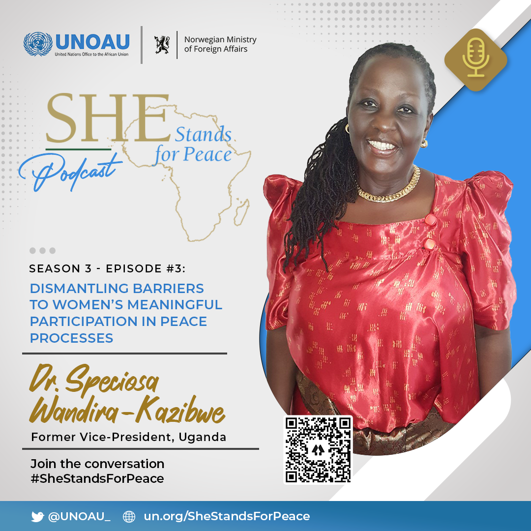 Episode Twenty-Five: Dismantling Barriers to Women's Meaningful Participation in Peace Processes with Dr Speciosa Wandira-Kazibwe