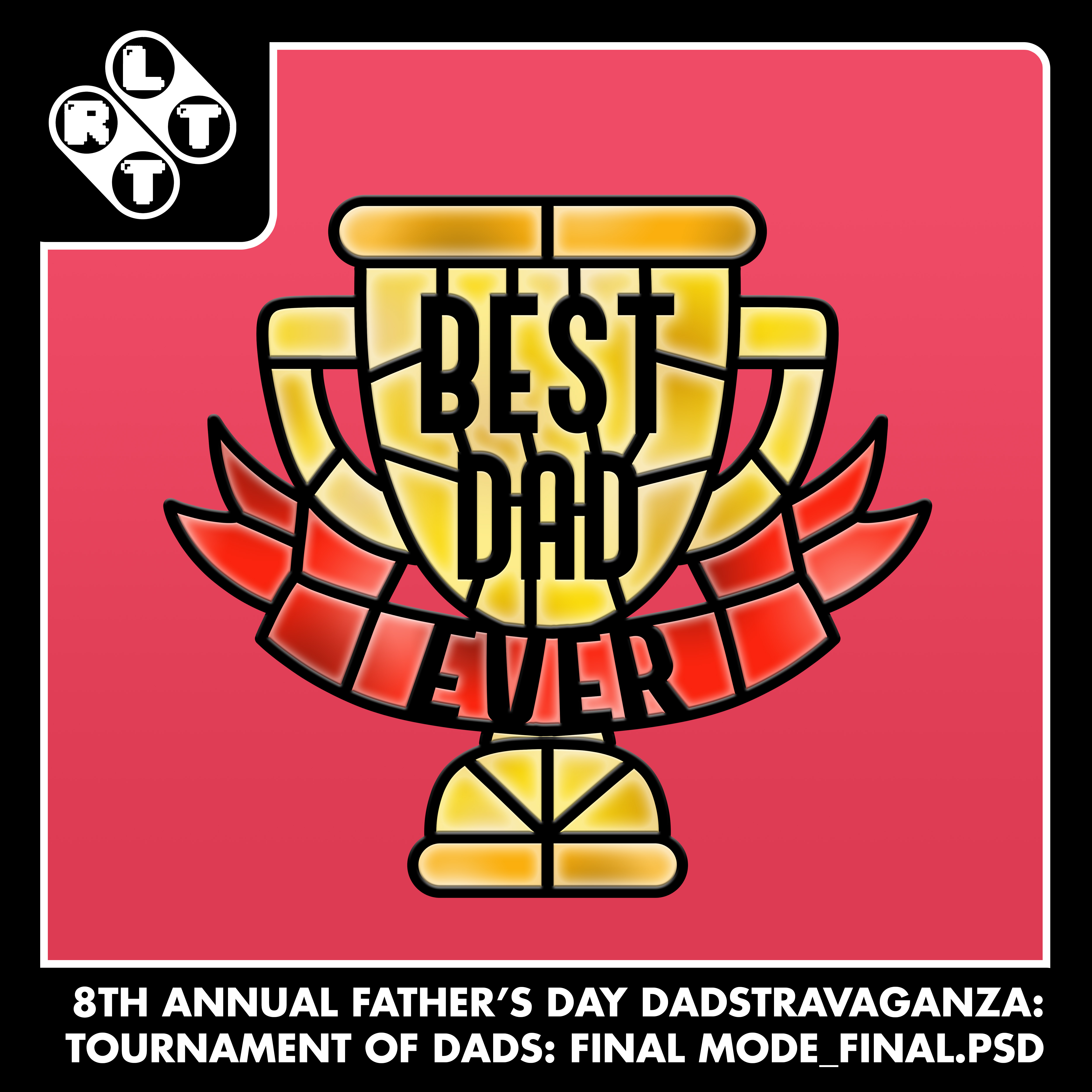 8th Annual Father's Day Dadstravaganza: Tournament of Dads: FINAL MODE_FINAL.psd