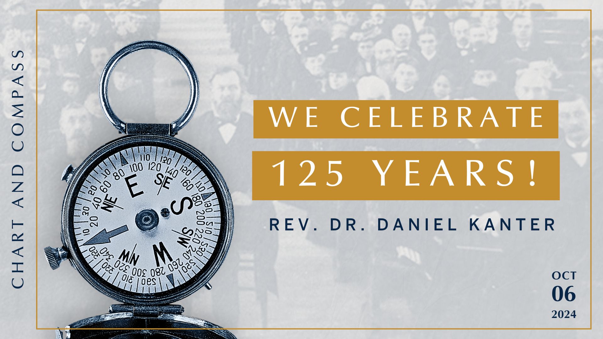 10.06.24 Sermon - “We Celebrate 125 Years! : Chart and Compass” - Rev. Dr. Daniel Kanter