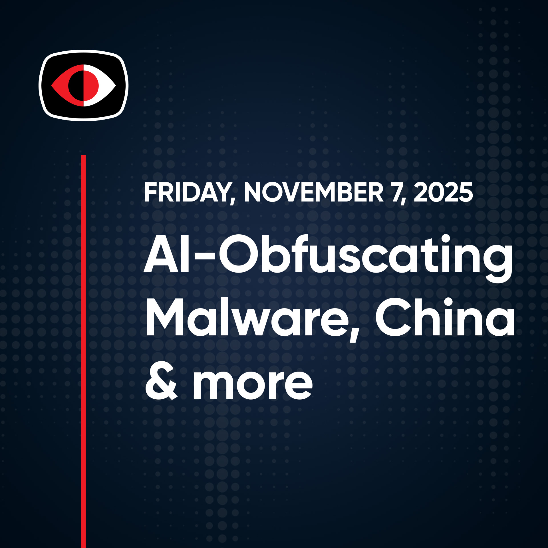 AI-Obfuscating Malware, China Influence Ops, and Meta's Fraud Fortune and Jason Wood - SWN #527