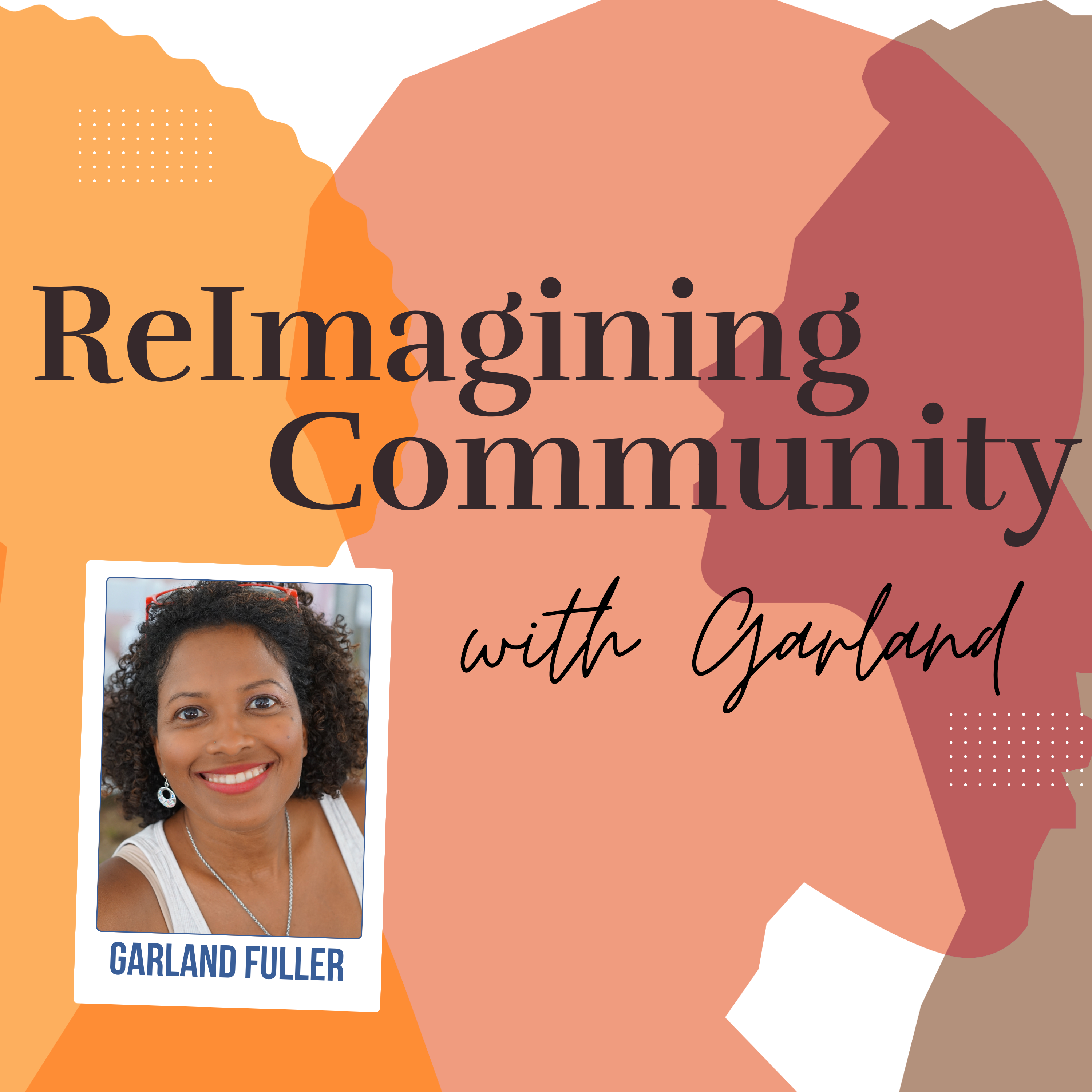 ReImagining Community with Garland