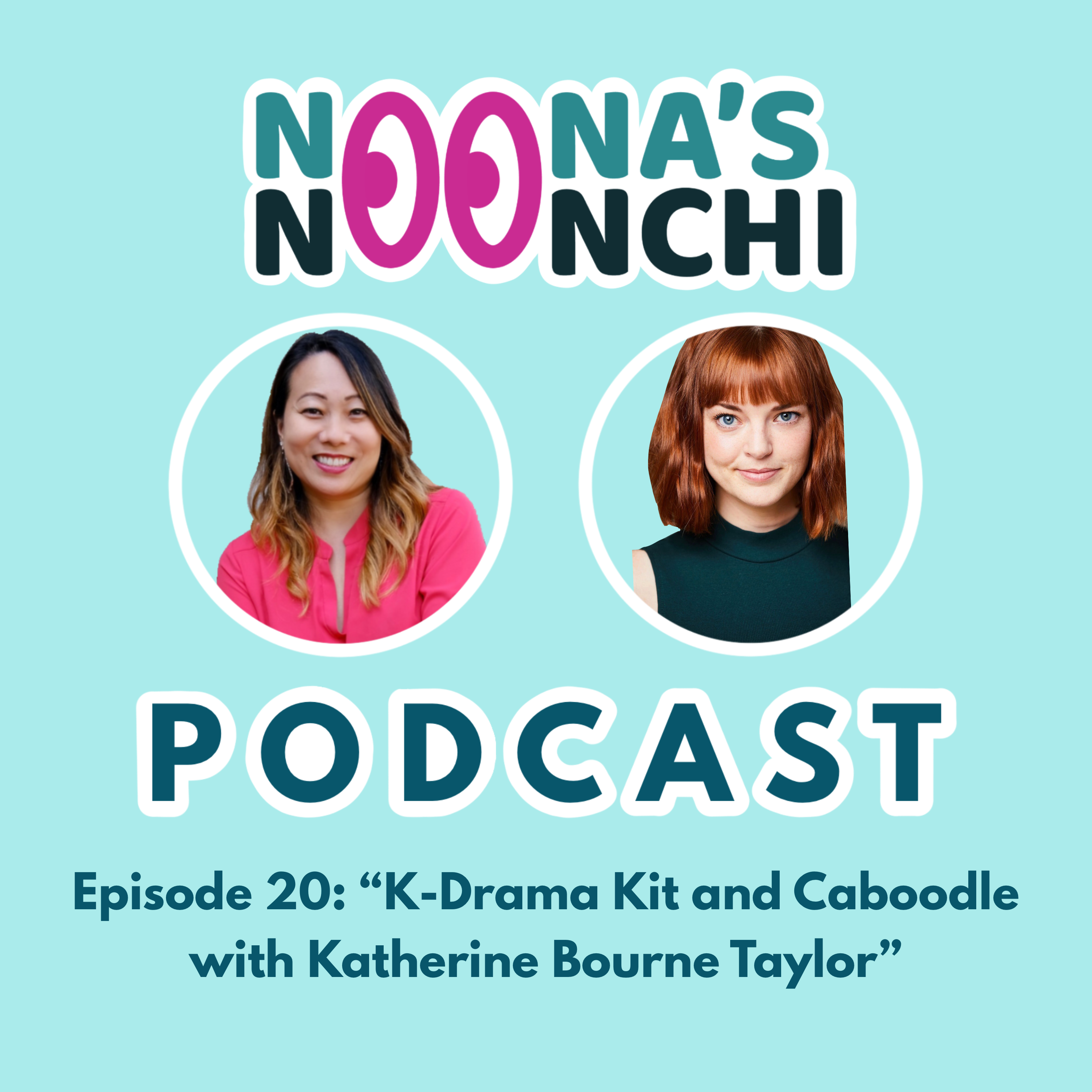 Ep 20: K-Drama Kit and Caboodle with Katherine Bourne Taylor