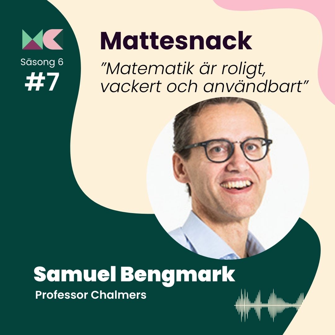 6-7 Samuel Bengmark, professor på Chalmers och arbetar på Akelius Foundation med matematik 6-7 Samuel Bengmark, professor på Chalmers och arbetar på Akelius Foundation med matematik