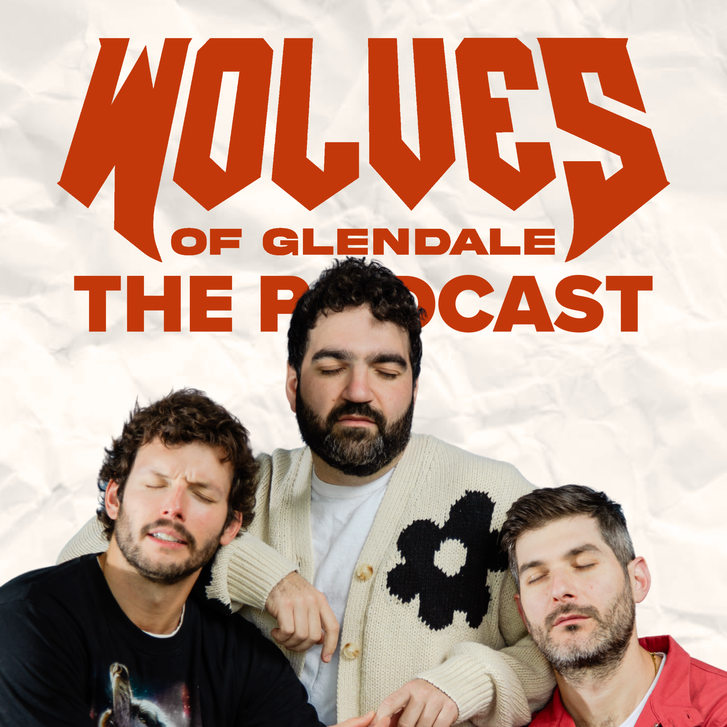 Wolves of Glendale: The Podcast