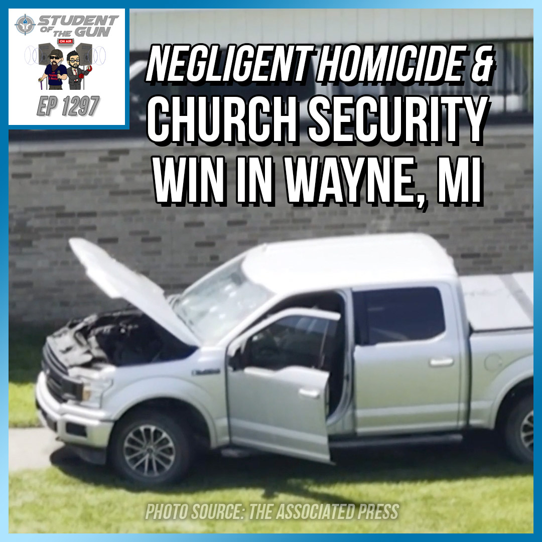 Negligent Homicide & Church Security Win in Wayne, MI | SOTG 1297