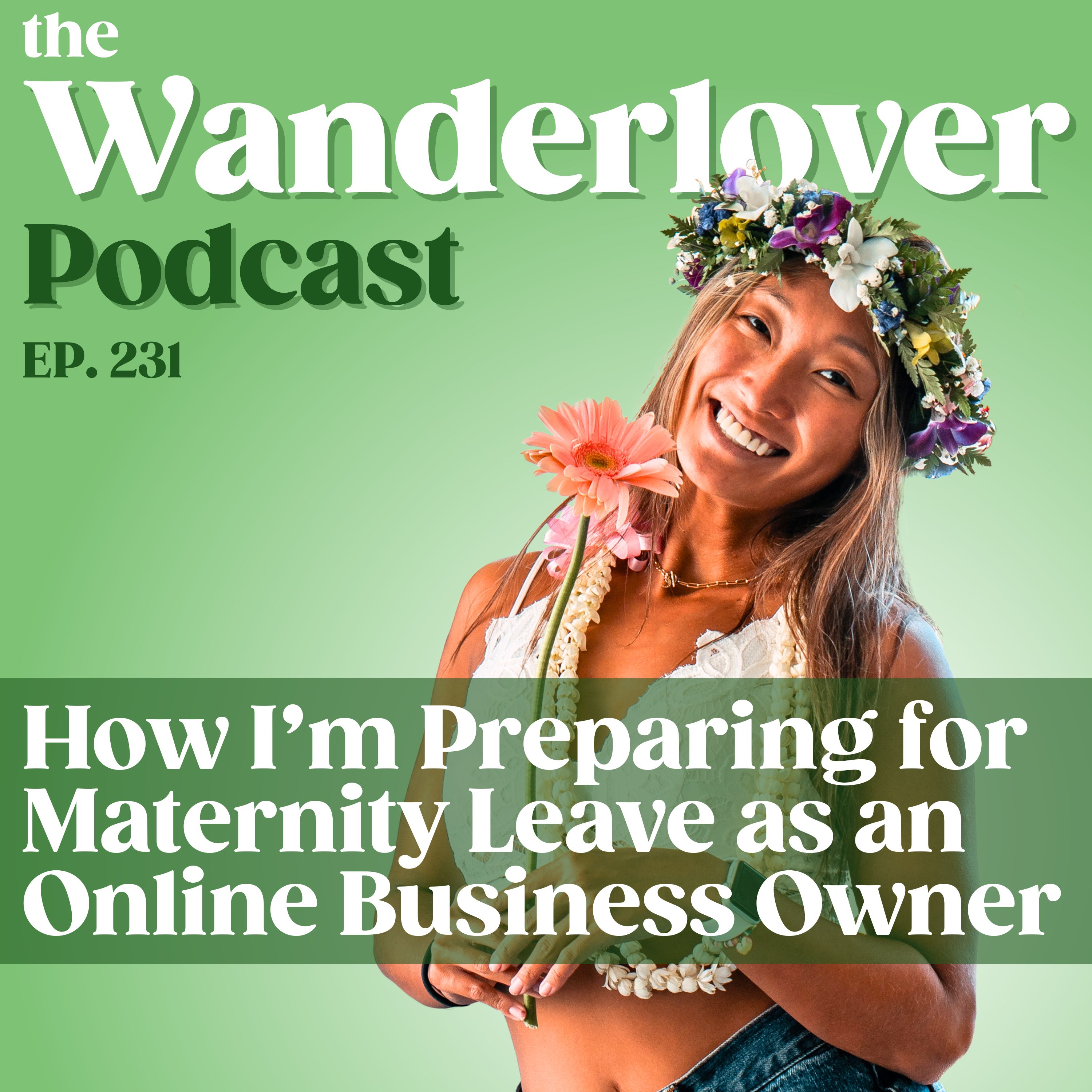 231 ✧ How I’m Preparing for Maternity Leave as an Online Business Owner