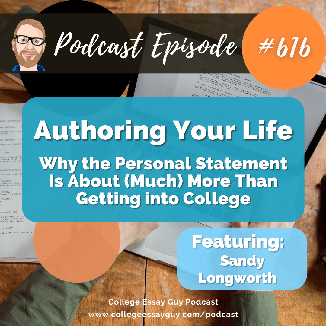 616: Authoring Your Life: Why the Personal Statement Is About (Much) More Than Getting into College