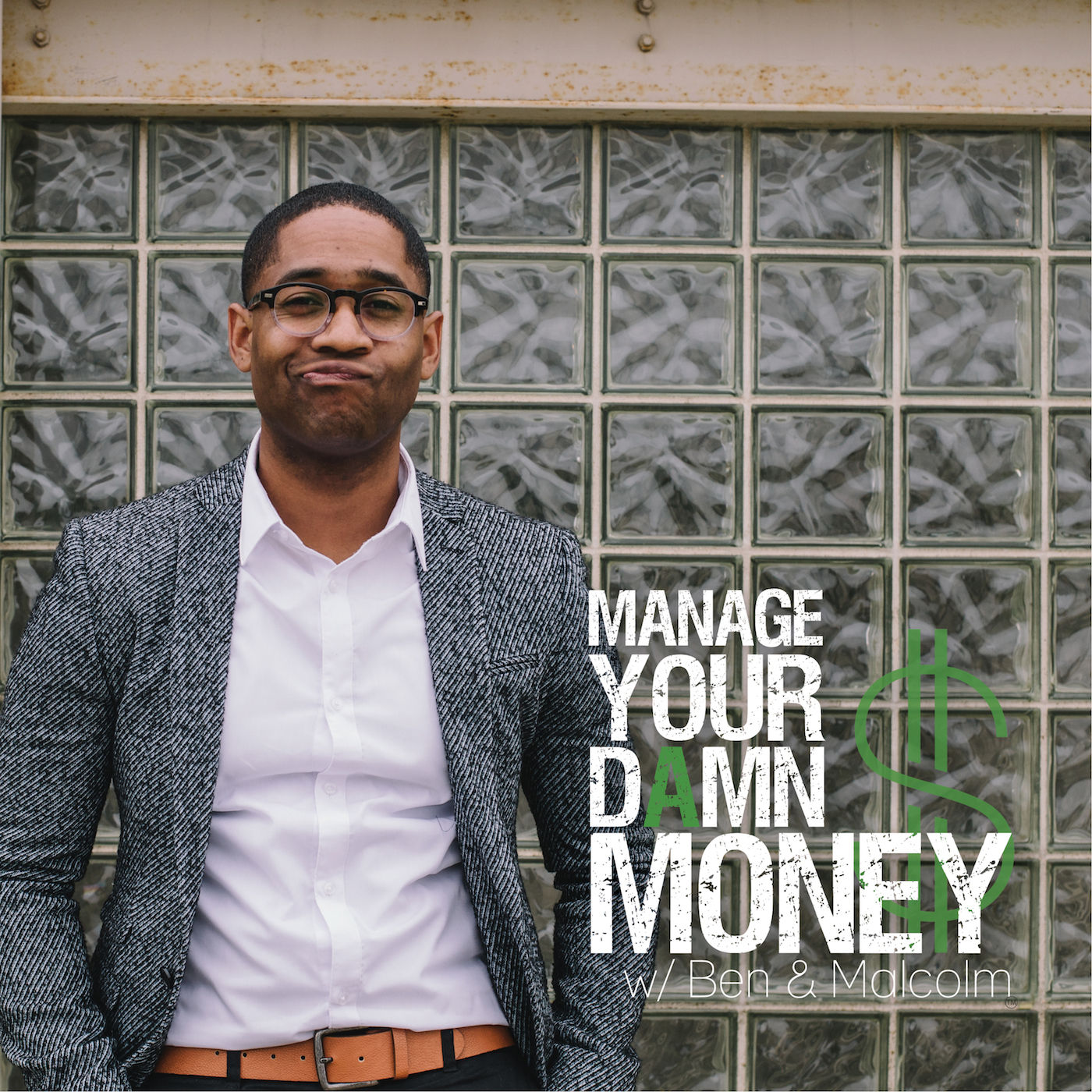 Manage Your Damn Money with Ben & Malcolm