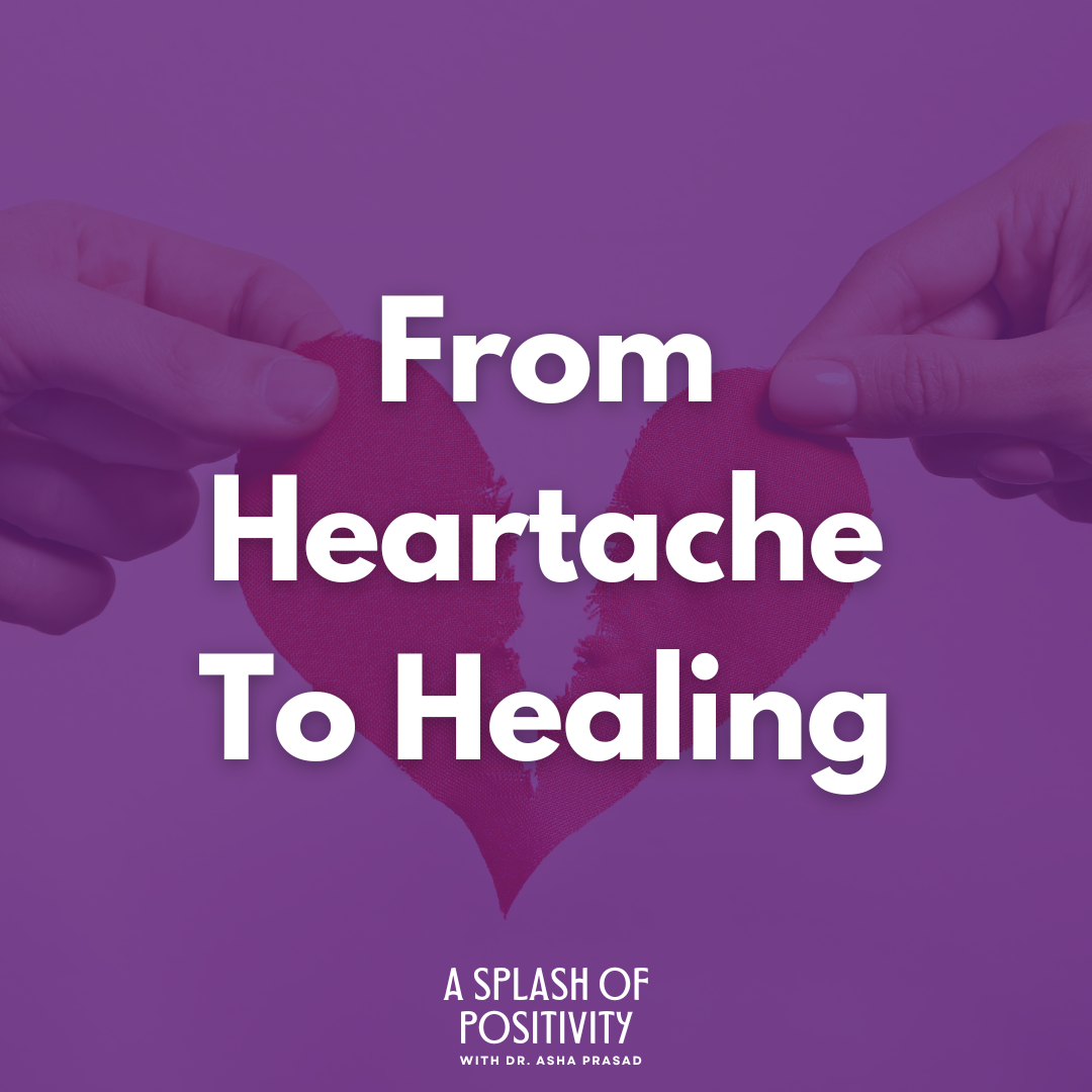 From Heartache To Healing: Dealing With Loss and Still Remaining Healthy