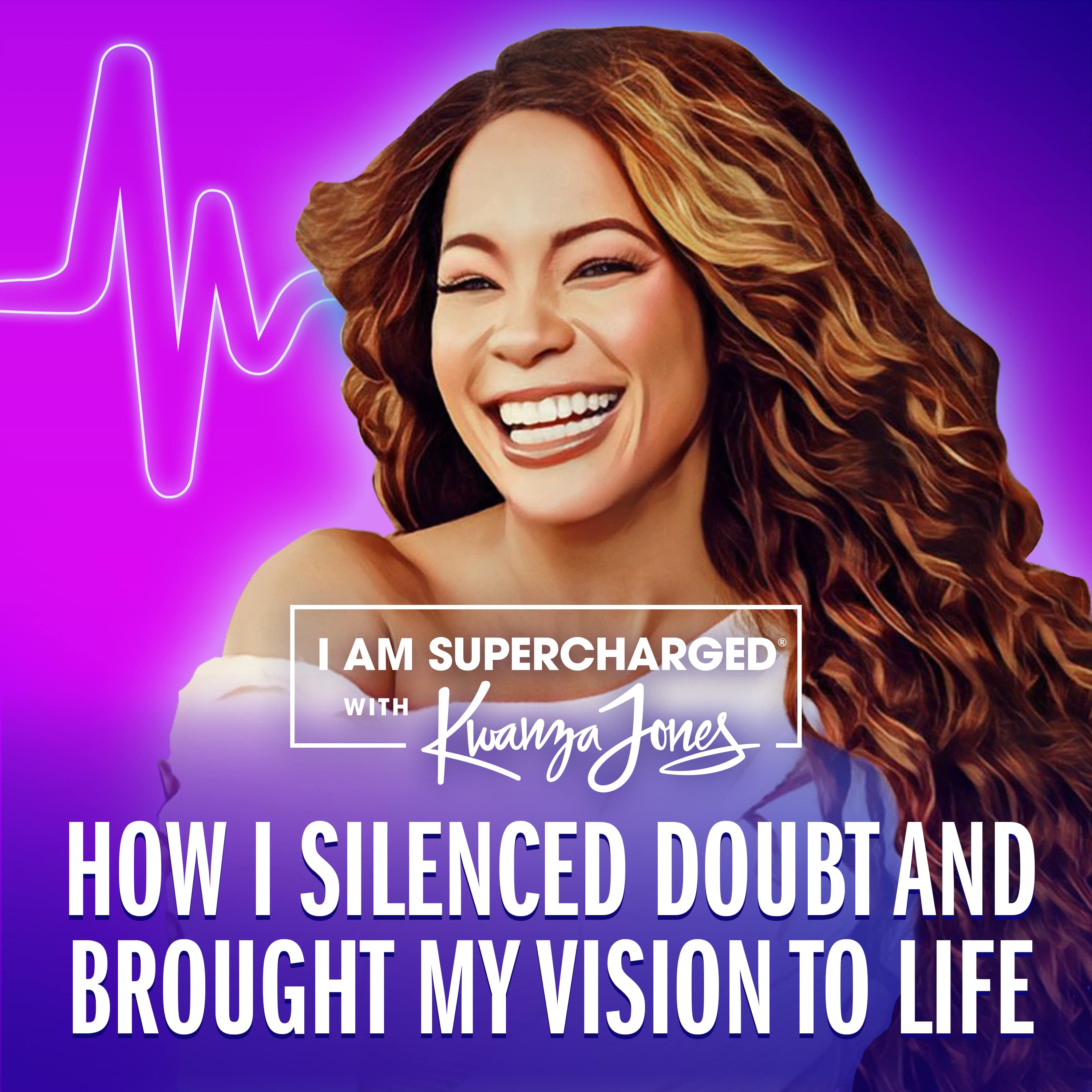 How I Silenced Doubt And Brought My Vision To Life